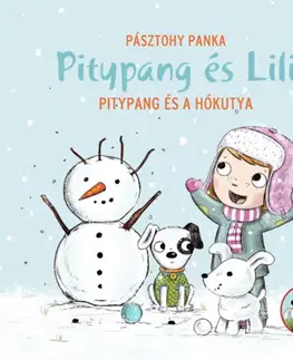 Rozprávky Pitypang és a hókutya - Pitypang és Lili - Panka Pásztohy