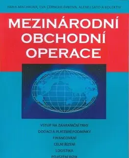 Podnikanie, obchod, predaj Mezinárodní obchodní operace 5., aktualizované vydání - Kolektív autorov