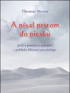 Kresťanstvo A písal prstom do piesku - Thomas Moore