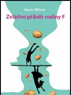 Svetová beletria Zvláštní příběh rodiny F - Kevin Wilson