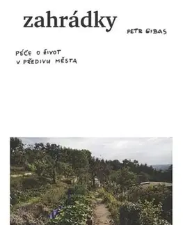 Záhrada - Ostatné Zahrádky - Petr Gibas