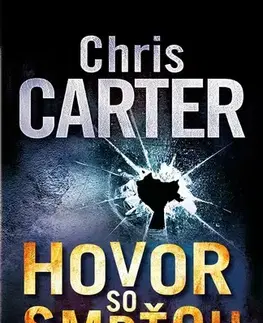 Detektívky, trilery, horory Hovor so smrťou - Chris Carter