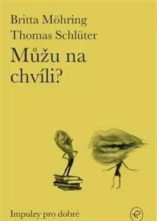 Rozvoj osobnosti Můžu na chvíli? - Britta Möhring,Thomas Schlüter