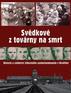 Druhá svetová vojna Svědkové z továrny na smrt - Eric Friedler