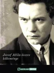 Svetová beletria József Attila összes költeménye - Attila József