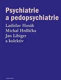 Psychiatria a psychológia Psychiatrie a pedopsychiatrie - Kolektív autorov