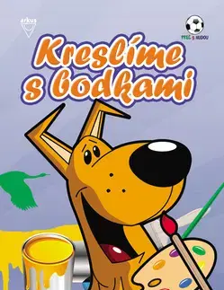 Nalepovačky, vystrihovačky, skladačky Kreslíme s bodkami - Mečíř Andy