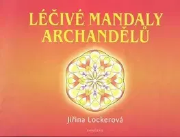 Masáže, wellnes, relaxácia Léčivé mandaly archandělů - Jiřina Lockerová
