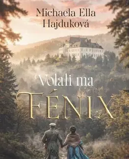 Romantická beletria Volali ma Fénix - Michaela Ella Hajduková