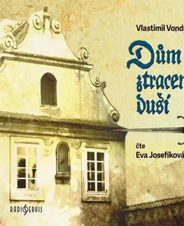 Detektívky, trilery, horory Radioservis Dům ztracených duší