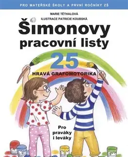 Pedagogika, vzdelávanie, vyučovanie Šimonovy pracovní listy 25 - Hravá grafomotorika - Marie Těthalová