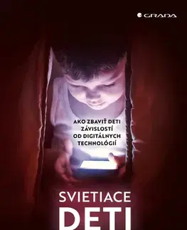 Starostlivosť o dieťa, zdravie dieťaťa Svietiace deti - Nicholas Kardaras,Zuzana Šajbanová