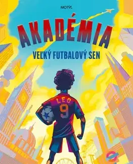 Pre chlapcov Akadémia 1: Veľký futbalový sen - T. Z. Layton,Petronela Pavlíková