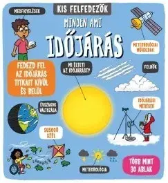 Príroda Kis felfedezők - Minden, ami időjárás - Rachel Roberts