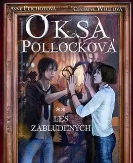 Pre deti a mládež - ostatné Oksa Pollocková - Les zablúdených 2 - Anne Plichota,Cendrine Wolfová