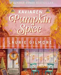 Romantická beletria Kaviareň Pumpkin Spice - Laurie Gilmore