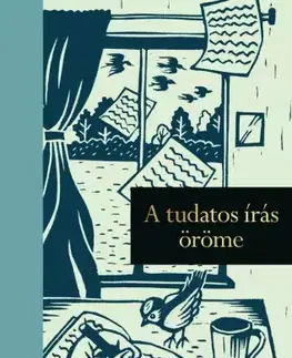 Literárna veda, jazykoveda A tudatos írás öröme - Joy Kenward
