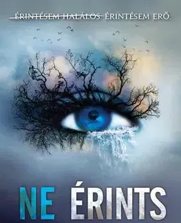 Sci-fi a fantasy Ne érints - Tahereh Mafi,Ágota Bozai