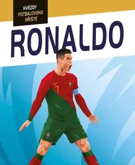 Pre chlapcov Hvězdy fotbalového hřiště - Ronaldo, 2. vydání - Harry Coninx