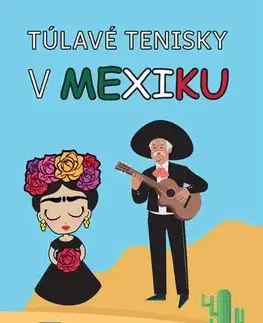 Cestopisy Túlavé tenisky v Mexiku - Túlavé tenisky v Mexiku