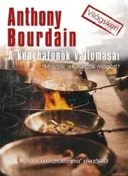 Národná kuchyňa - ostatné A konyhafőnök vallomásai - Anthony Bourdain
