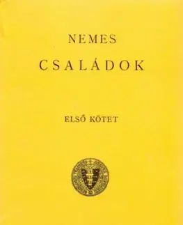 Archeológia, genealógia a heraldika Magyar Nemzetségi zsebkönyv I 2. Nemes családok - Gyula Schönherr