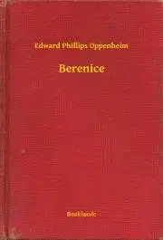Svetová beletria Berenice - Oppenheim Edward Phillips