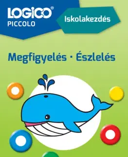 Príprava do školy, pracovné zošity LOGICO Piccolo 2177 - Iskolakezdés: Megfigyelés, észlelés - Anne Lenze