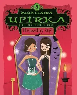 Pre deti a mládež Moja sestra upírka 8: Hviezdny štýl - Sienna Mercerová