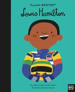 Encyklopédie pre deti a mládež - ostatné Kicsikből NAGYOK - Lewis Hamilton - Maria Isabel Sanchez Vegara