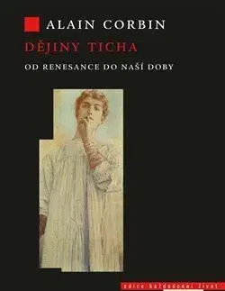 História - ostatné Dějiny ticha od renesance do naší doby - Alain Corbin