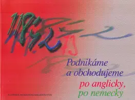 Podnikanie, obchod, predaj Podnikáme a obchodujeme po anglicky, po nemecky - Štefan Greňa