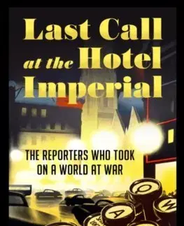 Fejtóny, rozhovory, reportáže Last Call at the Hotel Imperial - Deborah Cohen
