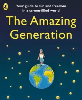 Výchova, cvičenie a hry s deťmi The Amazing Generation - Jonathan Haidt,Catherine Price,Cynthia Yuan Cheng