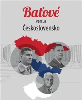 Slovenské a české dejiny Baťové versus Československo - Karel Nedbálek