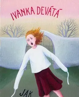 Česká beletria Jak jsem se zbláznila - Ivanka Devátá,Iva Hüttnerová