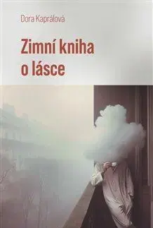 Novely, poviedky, antológie Zimní kniha o lásce - Dora Kaprálová