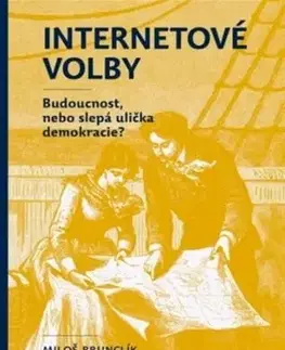 Politológia Internetové volby - Miloš Brunclík