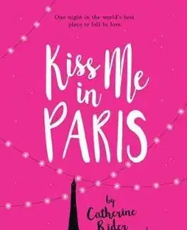 Cudzojazyčná literatúra Kiss Me in Paris - Catherine Rider