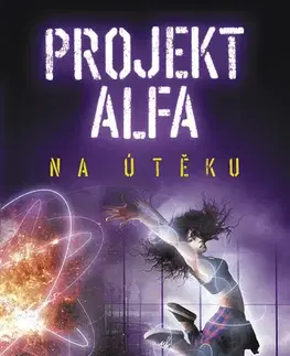 Fantasy, upíri Projekt Alfa: Na útěku - Lenka Dostálová