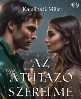 Sci-fi a fantasy Az átutazó szerelme - Katalina S. Miller
