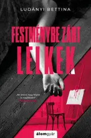 Detektívky, trilery, horory Festménybe zárt lelkek - Bettina Ludányi