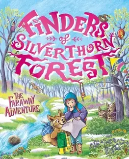 Pre deti a mládež Finders of Silverthorn Forest: The Faraway Adventure - Rachel Chivers Khoo