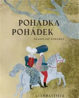 Rozprávky Pohádka pohádek - Giambattista Basile