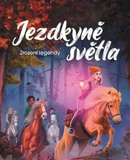 Pre dievčatá Jezdkyně světla 2: Zrození legendy - Helena Dahlgrenová,Štěpánka Fišerová