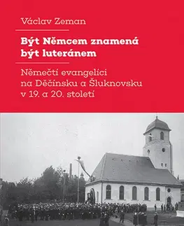 Romantická beletria Být Němcem znamená být luteránem - Václav Zeman