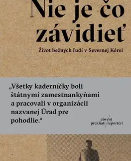 Svetové dejiny, dejiny štátov Nie je čo závidieť - Barbara Demick,Samuel Marec