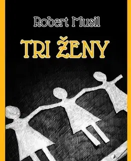 Poézia - antológie Tri ženy - Robert Musil