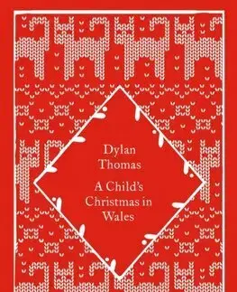 Svetová beletria A Child's Christmas in Wales - Dylan Thomas