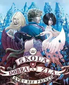 Fantasy, upíri Škola dobra a zla 2: Svět bez princů - Soman Chainani